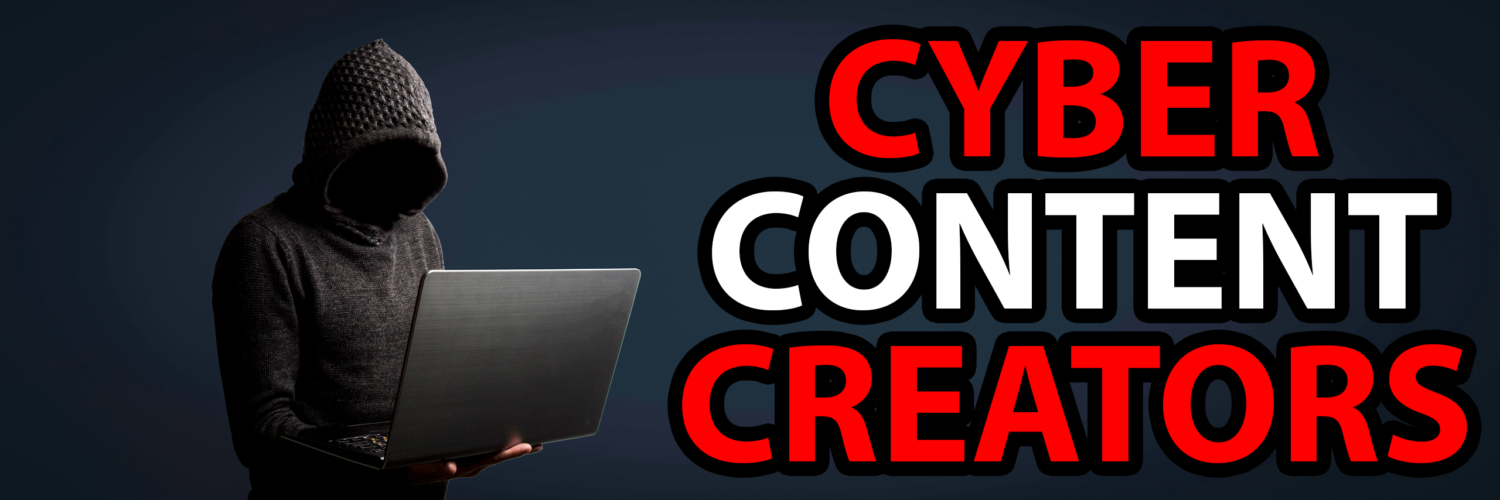 Cyber Content Creators